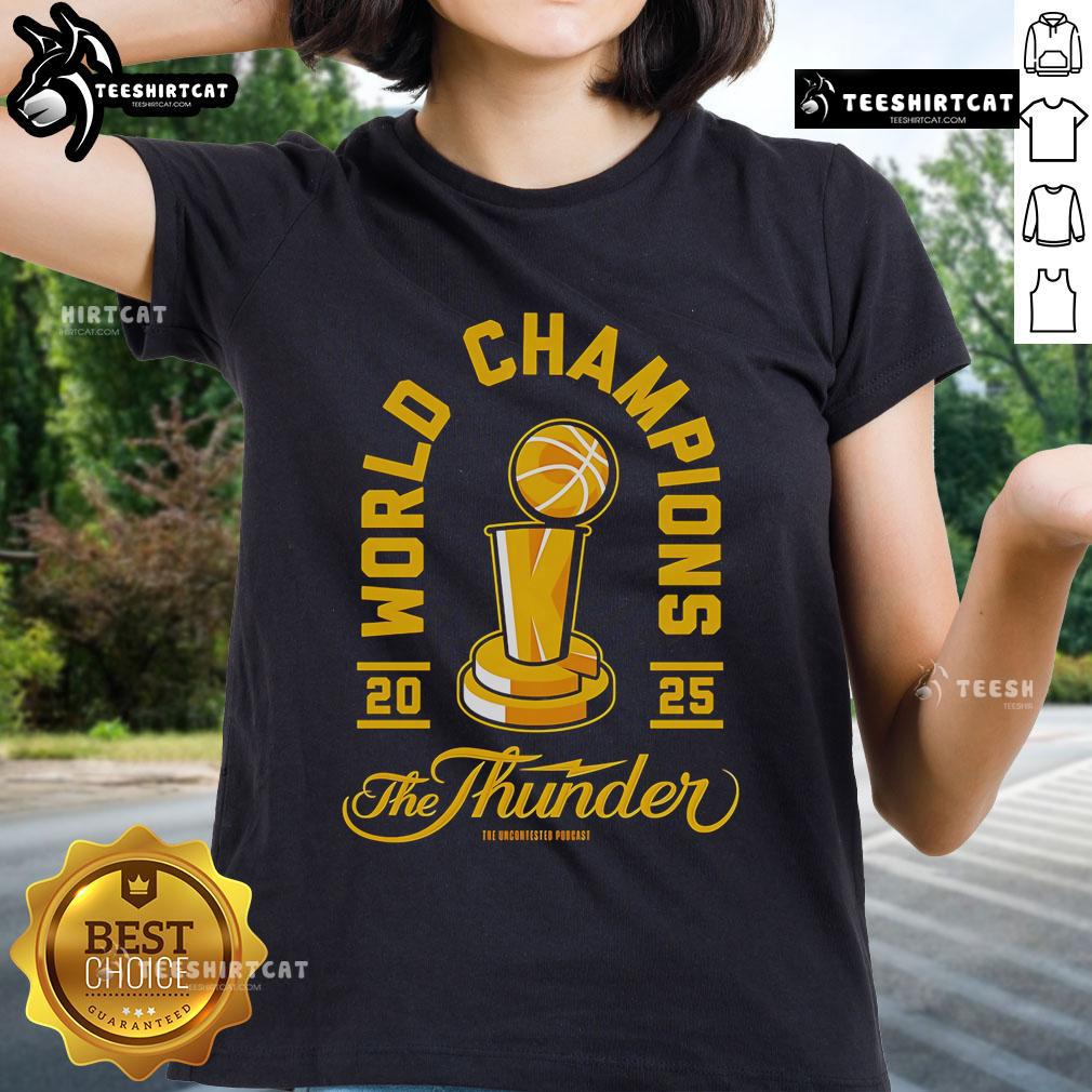 Official World Champions 2025 The Thunder Ladies Tee Official World Champions 2025 The Thunder Ladies Tee featuring vibrant design and team logo, perfect for fans.