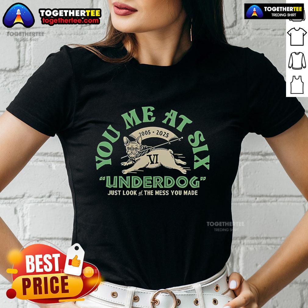 Official You Me At Six Underdog 2005-2025 Just Look At The Mess You Made Ladies-Tee Official You Me At Six Underdog 2005-2025 ladies tee featuring vibrant design and band logo for fans.