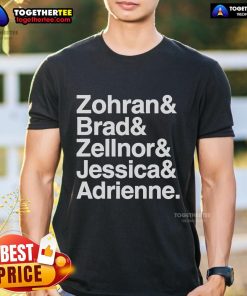 Official Zohran, Brad, Zellnor, Jessica, and Adrienne Names T-Shirt featuring bold graphics and vibrant colors.