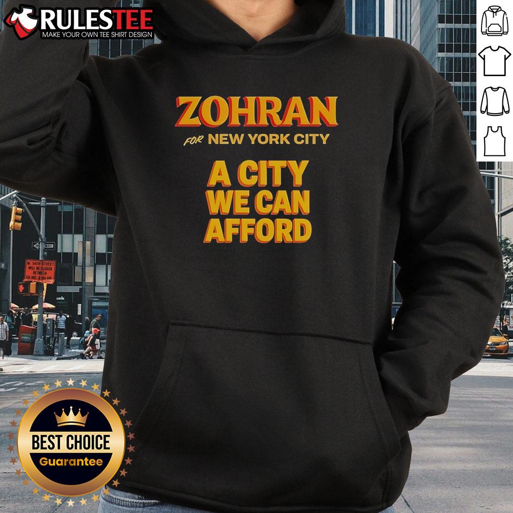 Official Zohran For New York City A City We Can Afford Hoodie Official Zohran for New York City hoodie featuring 'A City We Can Afford' slogan in vibrant colors on a stylish design.