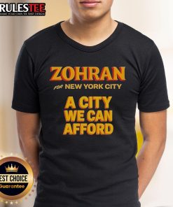 Alt Text: Official Zohran for New York City A City We Can Afford T-Shirt featuring bold design and vibrant colors.