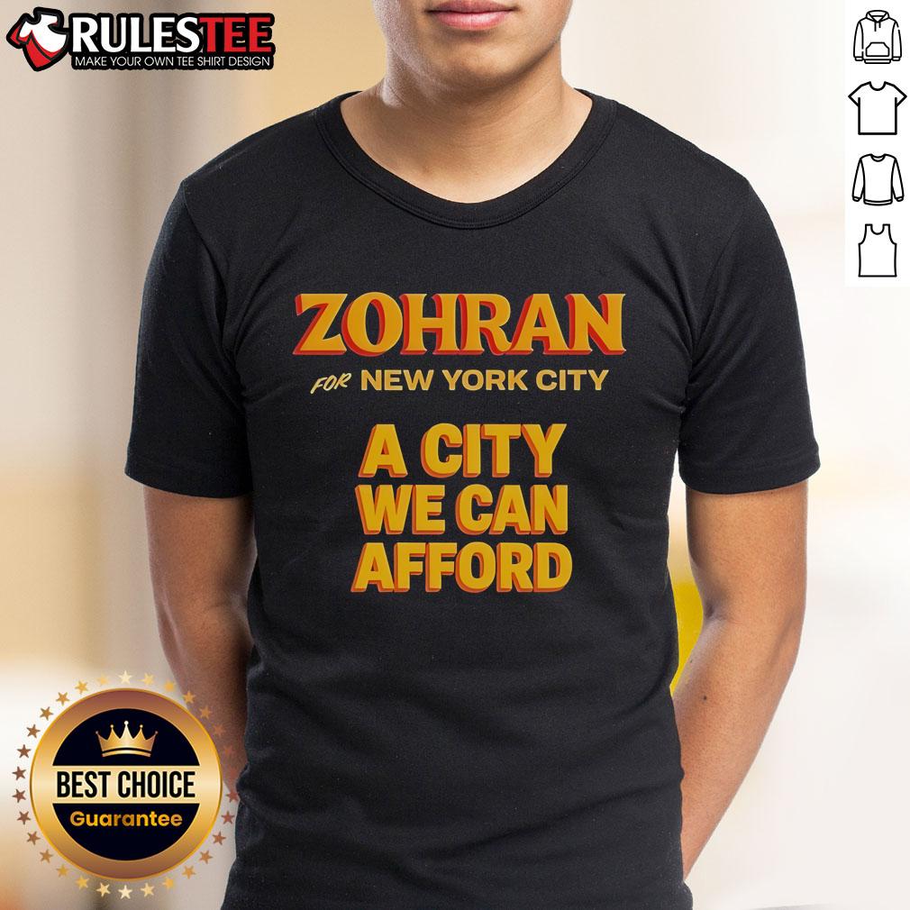 Official Zohran For New York City A City We Can Afford T Shirt Alt Text: Official Zohran for New York City A City We Can Afford T-Shirt featuring bold design and vibrant colors.