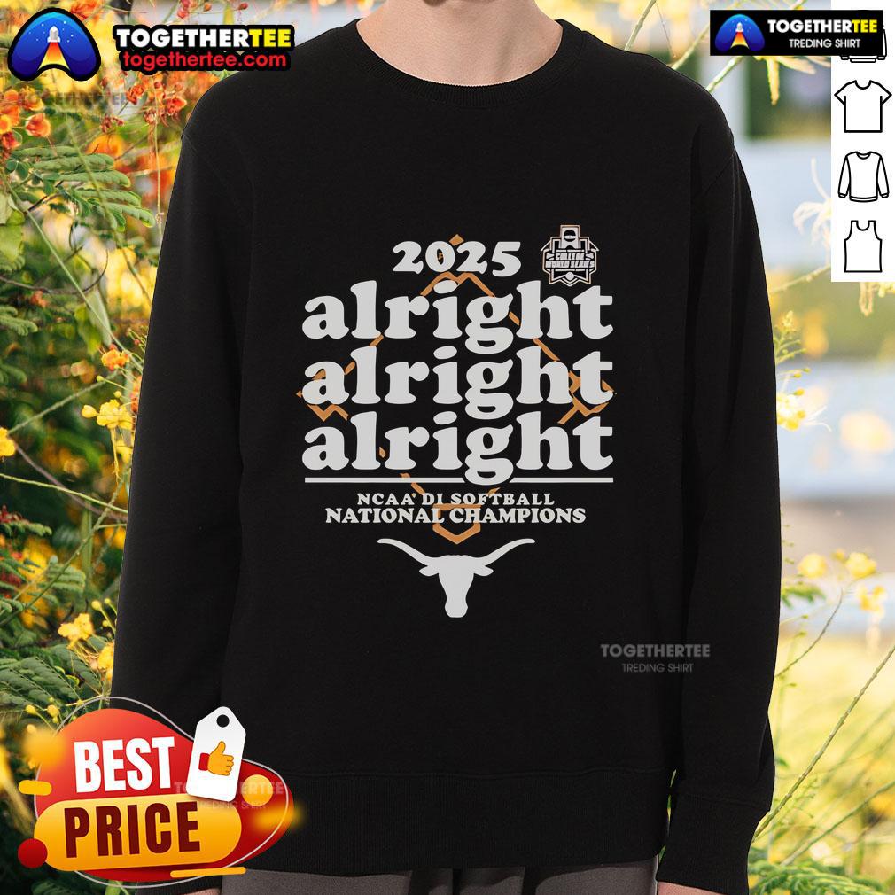 Original 2025 Alright Alright Alright NCAA Di Softball National Champions Texas Longhorns Logo Sweatshirt Texas Longhorns NCAA DI Softball National Champions 2025 sweatshirt featuring the original logo design.