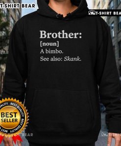 Original Brother Dictionary definition of 'bimbo' on a hoodie, featuring 'See Also: Skank' for a humorous twist.