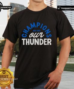 Alt Text: Original Champions 2024-2025 Our Thunder T-Shirt featuring a bold design and vibrant colors for sports fans.