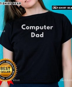 Original Computer Dad Ladies Tee featuring a fun graphic design, perfect for tech-loving moms and casual wear.