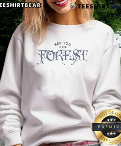 Original Electric Forest See You In The Forest Sweatshirt featuring vibrant forest-themed design and cozy fit.