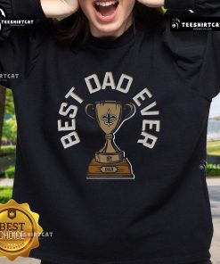 Alt Text: Original New Orleans Saints Best Dad Ever Trophy Sweatshirt, perfect gift for sports-loving dads.
