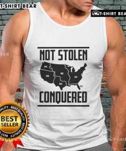 Original Not Stolen Conquered America Map Tank Top featuring a bold map design, perfect for patriotic fashion enthusiasts.