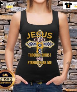 Alt Text: Original Pittsburgh Pirates tank top featuring Jesus First, Through Christ Who Strengthens Me design.