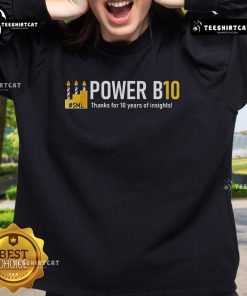 Original Power B10 sweatshirt celebrating 10 years of insights, featuring bold text and stylish design.