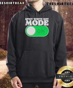 Original Spicy White Boy Mode On Hoodie featuring bold graphics and a stylish design for trendy streetwear enthusiasts.