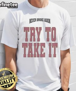 Alt Text: Original Youngboy Never Broke Again Try To Take It T-Shirt featuring bold graphics and vibrant colors, perfect for fans.