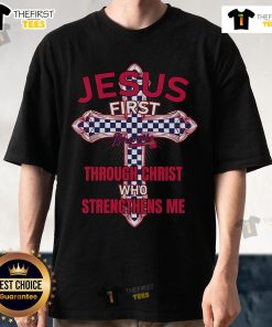 Premium Atlanta Braves T-shirt featuring 'Jesus First Through Christ Who Strengthens Me' design for baseball fans.