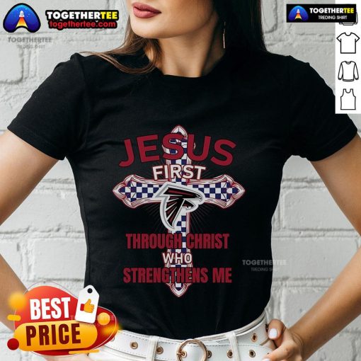 Premium Atlanta Falcons Jesus First Tee for women, featuring a stylish design with 'Through Christ Who Strengthens Me' text.