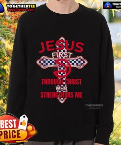 Premium Atlanta Hawks sweatshirt featuring 'Jesus First, Through Christ Who Strengthens Me' design for fans.