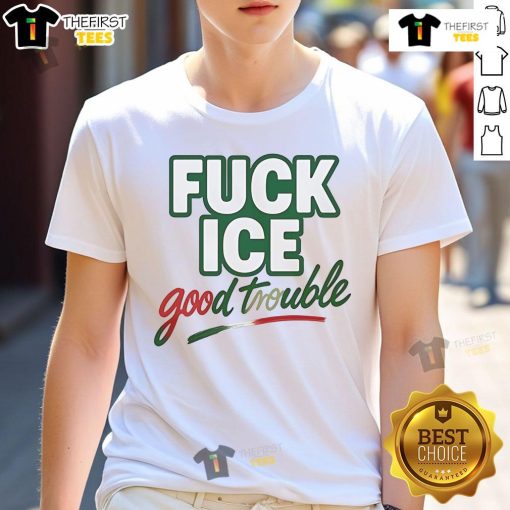 Premium Fuck Ice Good Trouble T-Shirt featuring bold graphic design, perfect for making a statement in casual wear.