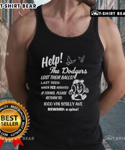 Premium help for Dodgers lost balls notice on a tank top; asking for return of items last seen when ice arrived.