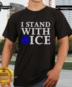 Alt Text: Premium I Stand With Ice Pro-Law Enforcement T-Shirt featuring a bold pro-law enforcement graphic on a stylish tee.