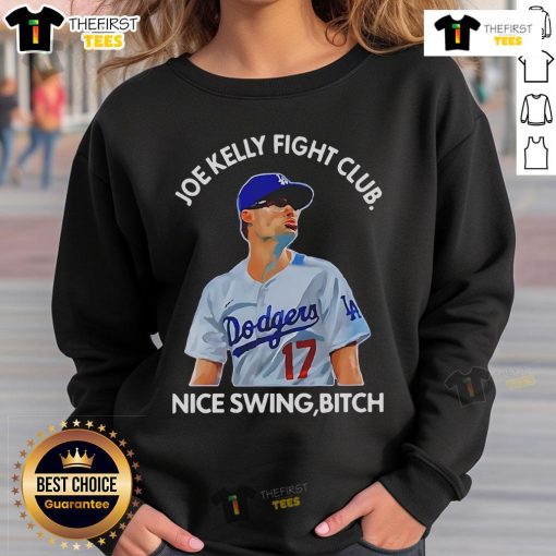 Alt Text: Premium Joe Kelly Fight Club Nice Swing Bitch Sweatshirt in stylish design, perfect for casual wear and sports fans.