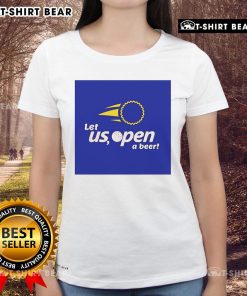 Premium Let Us Open A Beer Ladies Tee featuring a fun graphic and soft fabric, perfect for casual outings and beer lovers.