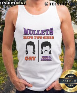 Premium mullet tank top featuring the phrase 'Have Two Sides: Gay and Homophobic' in bold design, perfect for statement style.