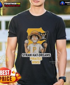 Premium Pittsburgh Pirates Monkey D. Luffy Straw Hat Dreams Wins T-Shirt featuring vibrant graphics and a stylish design.