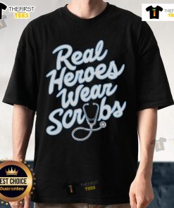 Premium Real Heroes Wear Scrubs T-Shirt in vibrant colors, celebrating healthcare workers' dedication and service.
