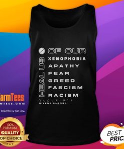 Premium Silent Planet tank top featuring 'Heal Us Of Our Xenophobia Apathy Fear Greed Fascism Racism' design.