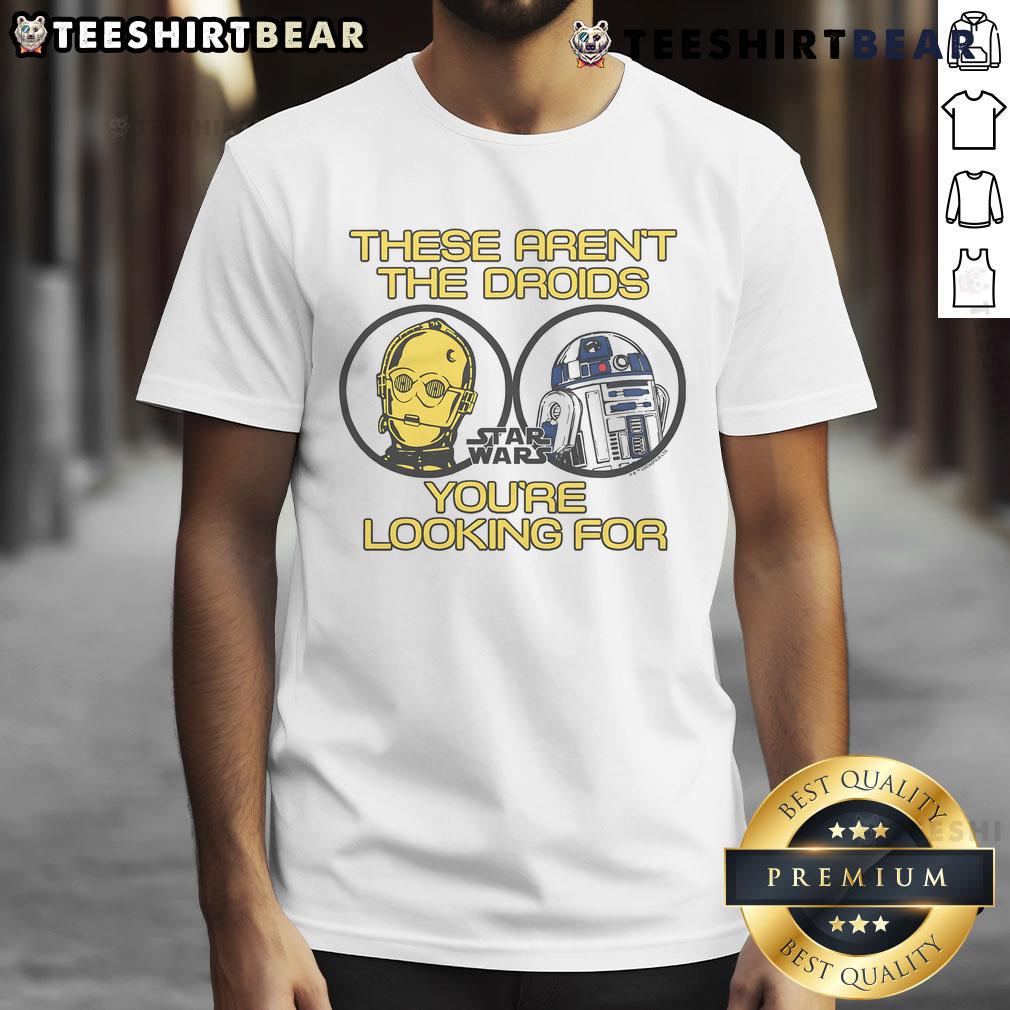 Premium Star Wars These Aren'T The Droids You'Re Looking For T Shirt Premium Star Wars These Aren't The Droids You're Looking For T-Shirt featuring iconic quote and stylish design.