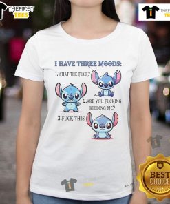 Premium Stitch ladies tee featuring three mood phrases: 'What The F*ck', 'Are You F*cking Kidding Me', 'F*ck This'