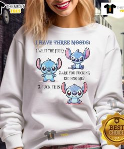 Premium Stitch sweatshirt featuring three humorous moods: 'What The F*', 'Are You F*ing Kidding Me?', 'F* This'.
