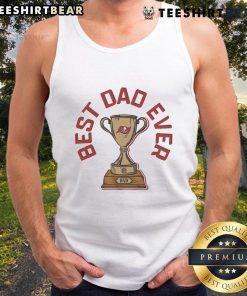 Premium Tampa Bay Buccaneers Best Dad Ever trophy tank top for fathers, perfect for game day and showing team pride.