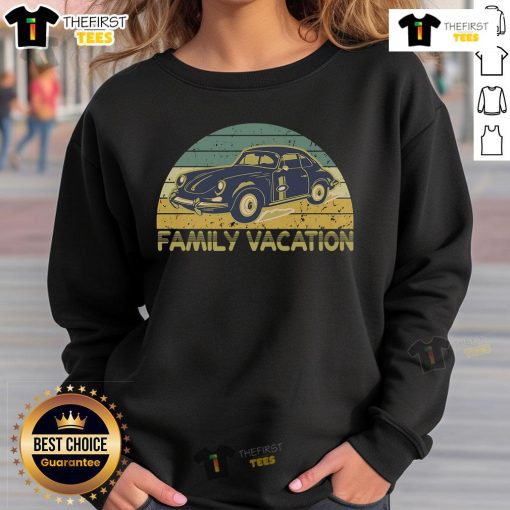 Premium vintage retro family vacation sweatshirt featuring an old classic car, perfect for nostalgic road trip lovers.
