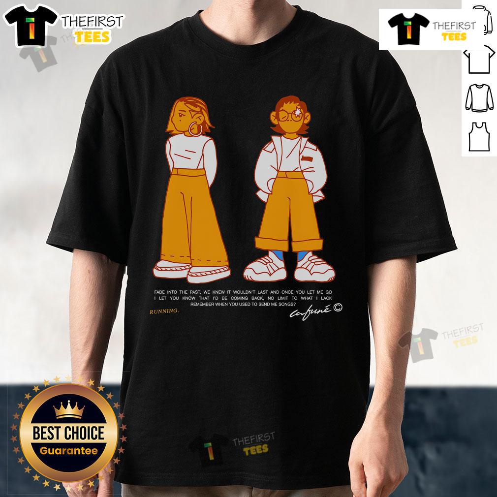 Pretty Cafuné Running Fade Into The Past T Shirt Pretty Cafun Running Fade Into The Past T-Shirt featuring vibrant graphics and stylish design, perfect for casual wear.