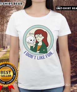 Pretty Daria 'I Don't Like Fun' ladies tee featuring a stylish graphic design for casual wear.