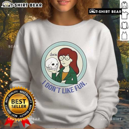 Pretty Daria I Don't Like Fun sweatshirt featuring a stylish design and trendy colors, perfect for casual wear.