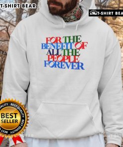 Colorful 'Pretty For The Benefit Of All The People Forever' Pride Hoodie showcasing vibrant LGBTQ+ pride graphics.