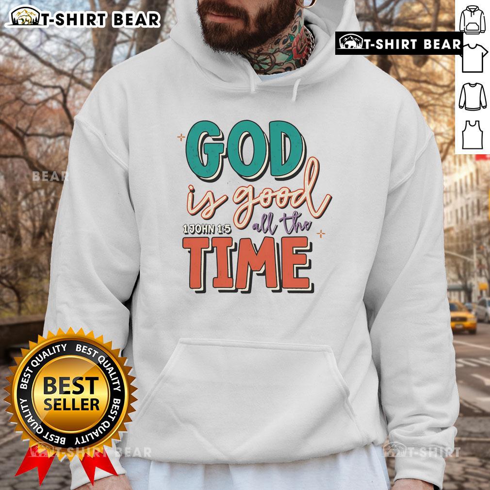 Pretty God Is Good All The Time Hoodie Pretty God Is Good All The Time Hoodie in vibrant colors, perfect for stylish comfort and spiritual expression.