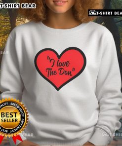 Alt Text: Pretty I Love The Don in Heart Sweatshirt - stylish and cozy graphic sweatshirt for casual wear.