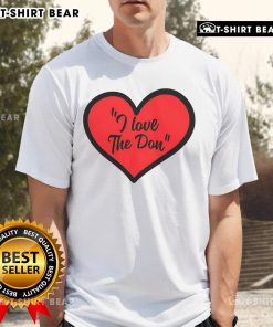 Alt Text: Pretty I Love The Don In Heart T-Shirt featuring a stylish heart design, perfect for expressing your love for The Don.