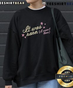 Pretty It Was Rare I Wasn't There Tess X Foolery Sweatshirt in cozy fabric, featuring unique design and stylish fit.