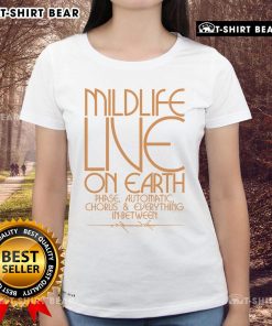 Pretty wildlife design on a ladies tee featuring 'Live on Earth' and 'Phase Automatic Chorus' themes.