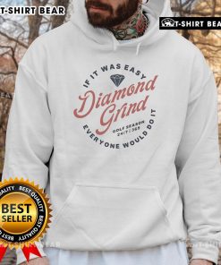 Pretty Ovalle Golf 'If It Was Easy Everyone Would Do It' Diamond Grind Hoodie in stylish design for golf enthusiasts.