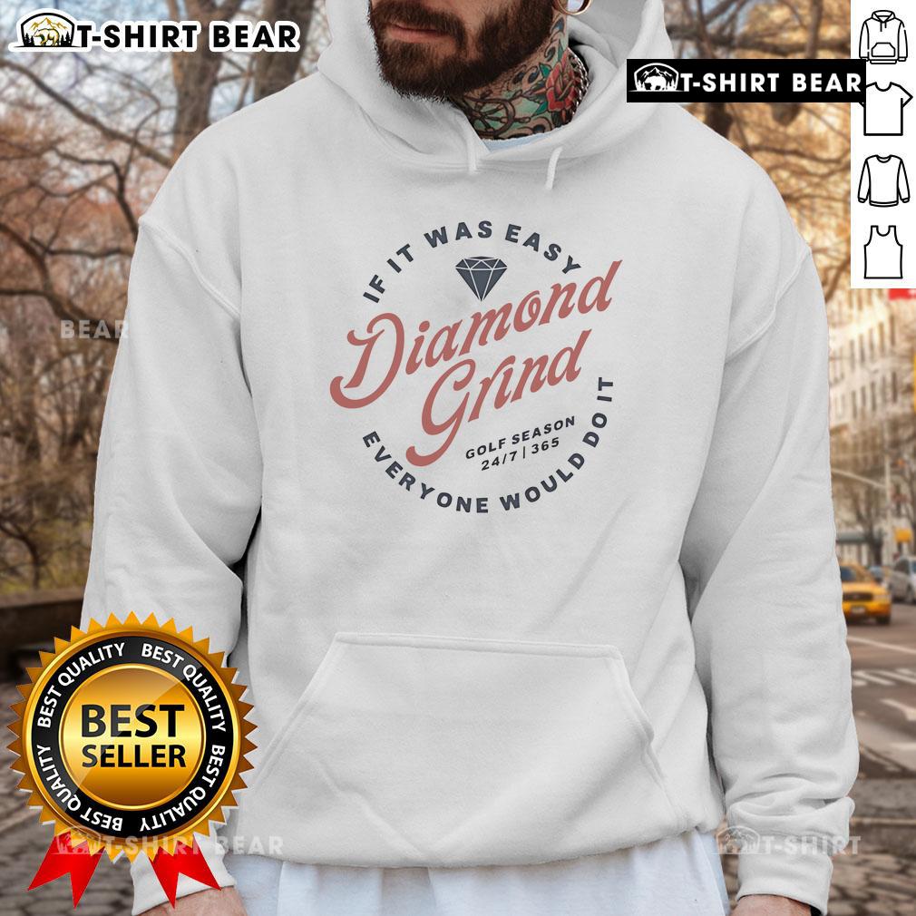 Pretty Ovalle Golf If It Was Easy Everyone Would Do It Diamond Grind Hoodie Pretty Ovalle Golf 'If It Was Easy Everyone Would Do It' Diamond Grind Hoodie in stylish design for golf enthusiasts.