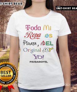 Pretty Paisaboys 'Toda Mi Ropa Es Pirata El Google Soy Yo' ladies tee showcasing fun pirate-themed graphic design.