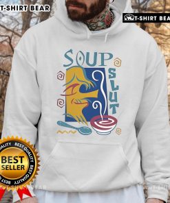 Funny hoodie featuring 'Pretty Soup Slut' design, perfect for quirky fashion lovers and soup enthusiasts.