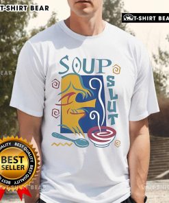 Pretty Soup Slut Funny T-Shirt featuring a humorous design, perfect for soup lovers and a fun addition to casual wear.