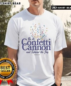 Alt Text: Pretty Tanner Smith Be A Confetti Cannon T-Shirt spreading joy with vibrant colors and fun design.