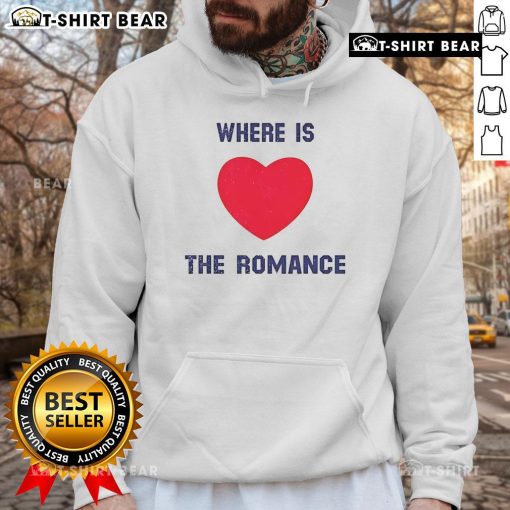 Pretty Where Is The Romance Hoodie in soft cotton, featuring a trendy design and stylish fit for casual wear.